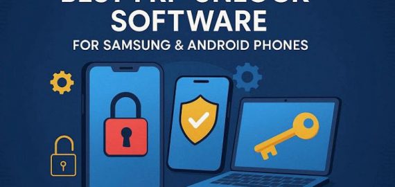 Best FRP Unlock Software for Samsung and Android Phones