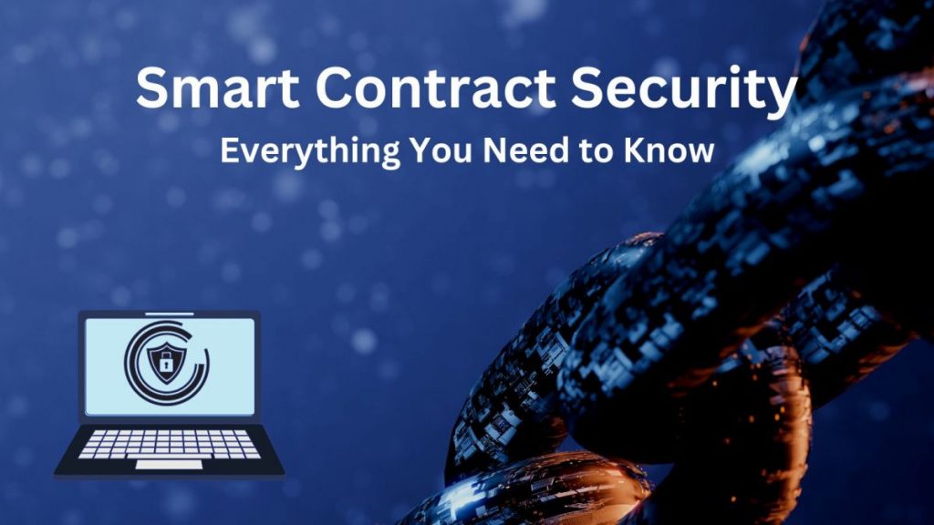 Smart Contract Security - Everything You Need to Know