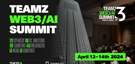 Get Ready! TEAMZ WEB3 / AI SUMMIT 2024 in Japan is on the Horizon!