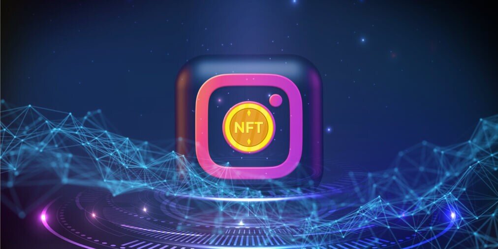 Meta 将整合 NFT进入 Instagram