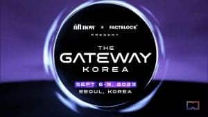 NFT Теперь объединяется с FACTBLOCK для проекта «The Gateway: Korea» на Неделе блокчейна в Корее