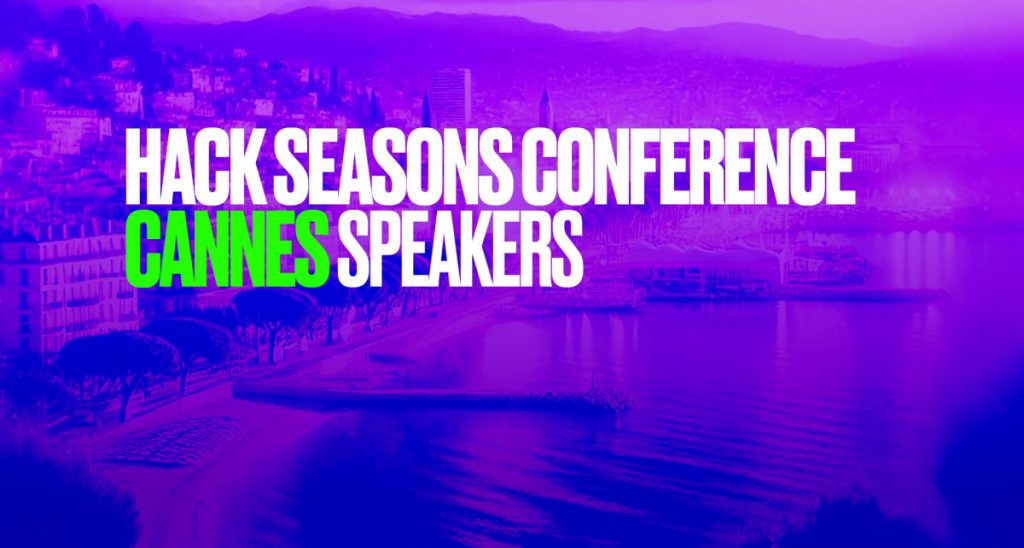 All Speakers at Hack Seasons Cannes 2025: The Full Lineup
