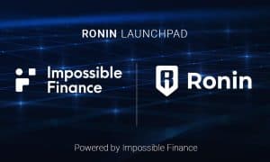 隆重推出：Ronin Launchpad – 由 Impossible Finance 提供支持