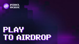 Pixelverse が Play-to を発表Airdrop 10万ドルのPIXFIトークン配布キャンペーン
