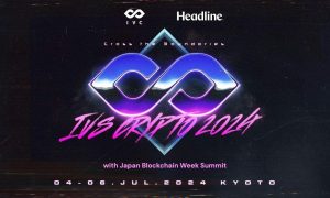 Ανακοινώνουμε τη σύνοδο κορυφής της εβδομάδας IVS Crypto 2024 KYOTO & Japan Blockchain, το μεγαλύτερο Crypto Event της χρονιάς στην Ιαπωνία