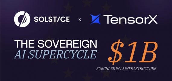 Solstice and Tensorx to Buy $1 Billion in AI Infrastructure to Support EU Sovereign AI Demand