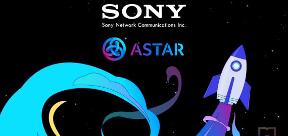 Sony Network Communications Partners with Astar to Launch Web3 Incubation Program