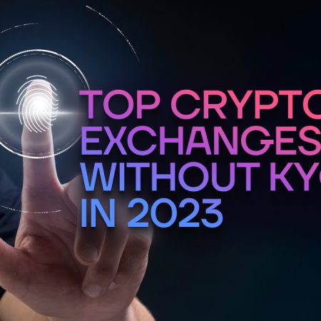Top Crypto Exchanges Without KYC in 2023