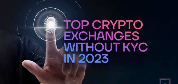 Top Crypto Exchanges Without KYC in 2023