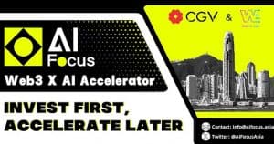 CGV and Web3 Labs Launch AIFocus Accelerator in Hong Kong to Propel Web3 and AI Convergence