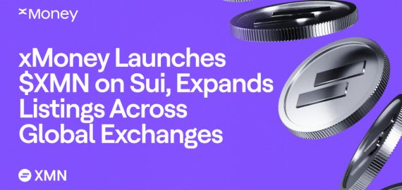 xMoney Launches $XMN on Sui, Expands Listings Across Global Exchanges
