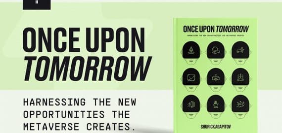 XSOLLA Founder Shurick Agapitov Releases New Book Once Upon Tomorrow, A Visionary Take on The Metaverse and Its Impact on Global Creativity